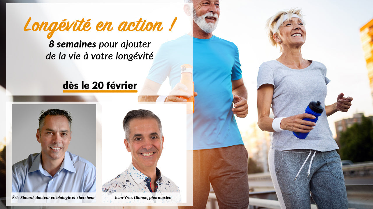 Longévité en action -  8 semaines pour ajouter de la vie à votre longévité !