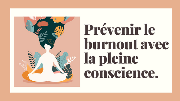 Prévenir le burn-out grâce à la pleine conscience - Vidéo